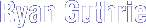 Ryan Guthrie
